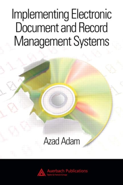 Implementing Electronic Document and Record Management Systems, Hardback Book