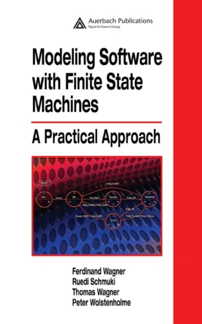 Modeling Software with Finite State Machines : A Practical Approach, Hardback Book