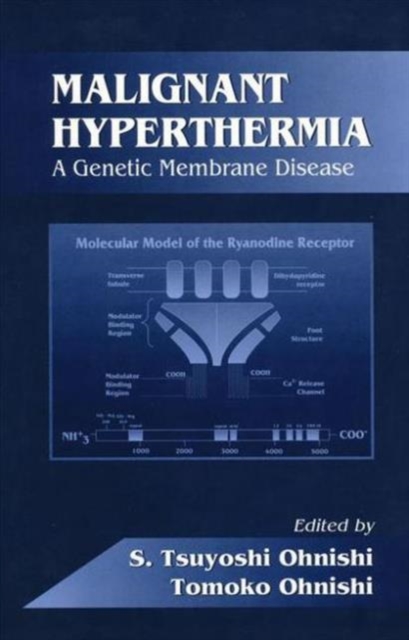 Malignant Hyperthermia : A Genetic Membrane Disease, Hardback Book
