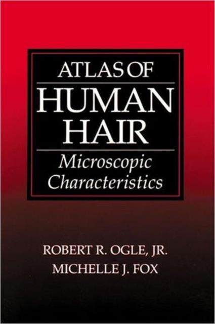 Atlas of Human Hair : Microscopic Characteristics, Paperback / softback Book