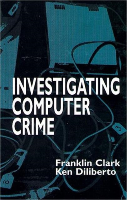 Investigating Computer Crime, Hardback Book
