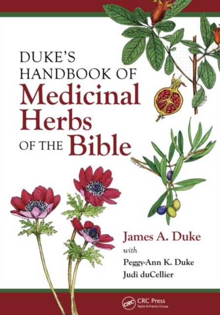 Duke's Handbook of Medicinal Plants of the Bible, Hardback Book