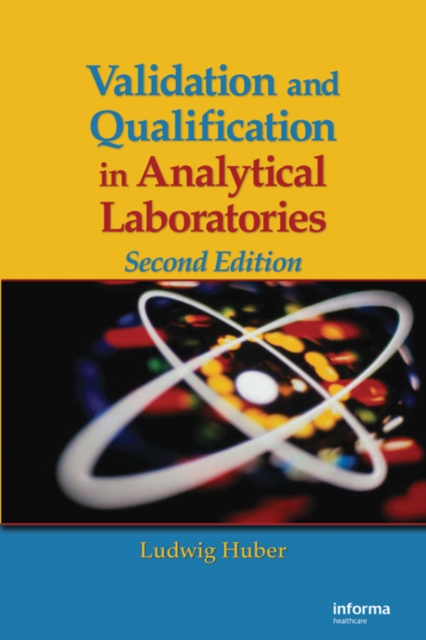 Validation and Qualification in Analytical Laboratories, Hardback Book