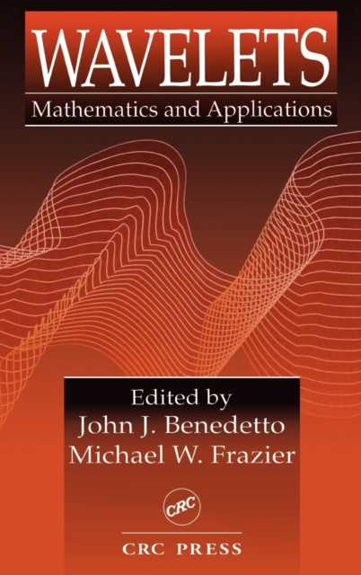 Wavelets : Mathematics and Applications, Hardback Book