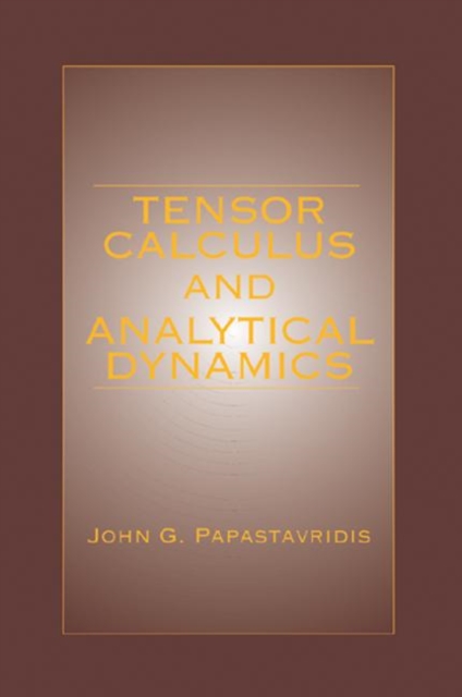 Tensor Calculus and Analytical Dynamics, Hardback Book