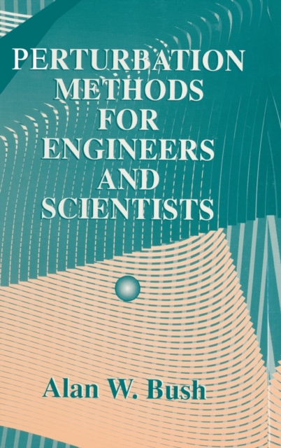Perturbation Methods for Engineers and Scientists, Hardback Book