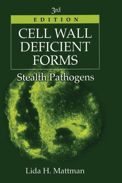 Cell Wall Deficient Forms : Stealth Pathogens, Hardback Book