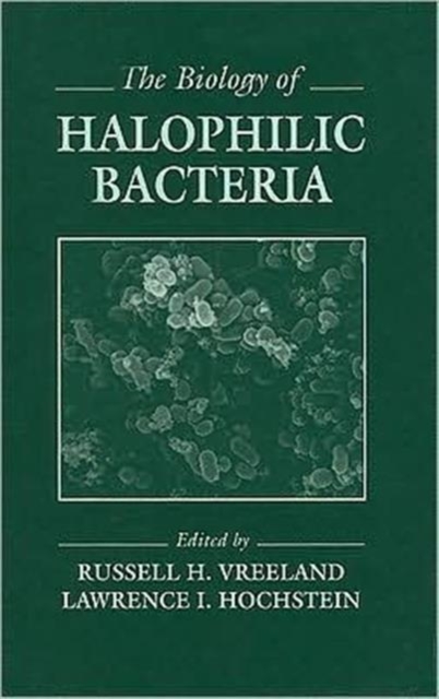 The Biology of Halophilic Bacteria, Hardback Book