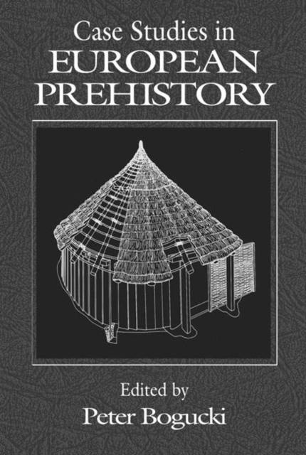 Case Studies in European Prehistory, Paperback / softback Book