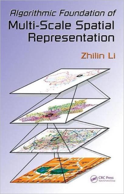 Algorithmic Foundation of Multi-Scale Spatial Representation, Hardback Book