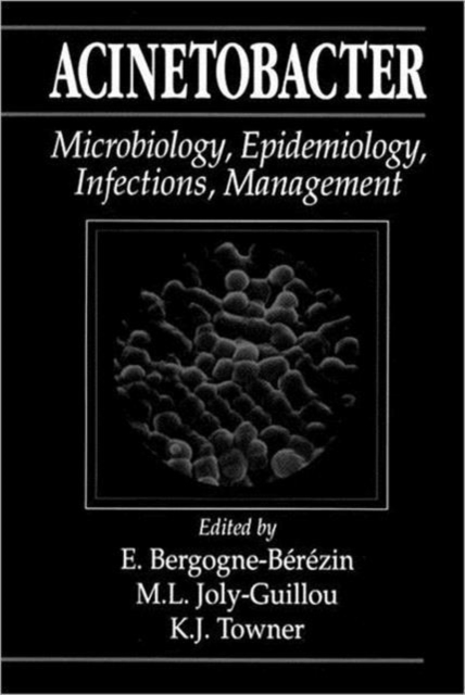 Acinetobacter : Microbiology, Epidemiology, Infections, Management, Hardback Book