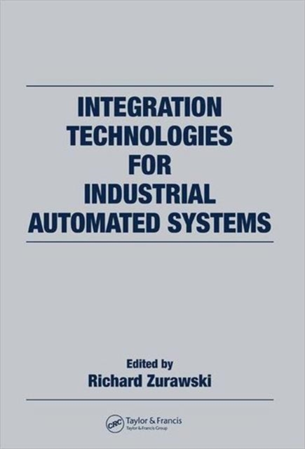 Integration Technologies for Industrial Automated Systems, Hardback Book