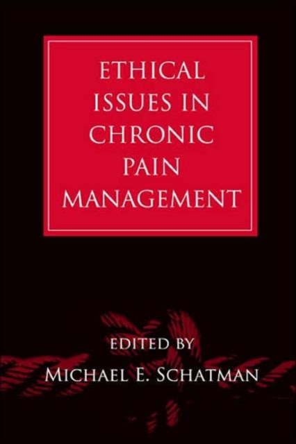 Ethical Issues in Chronic Pain Management, Hardback Book