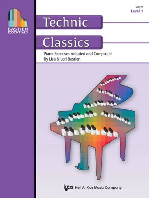 Bastien Essentials: Technic Classics, Level 1, Paperback Book