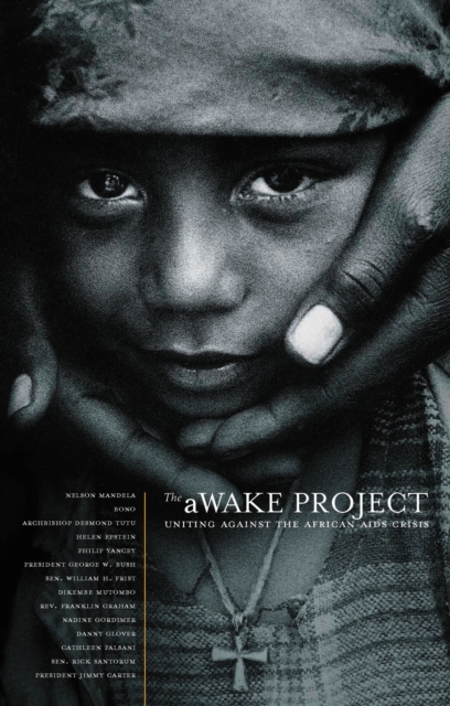 The aWAKE Project, Second Edition : Uniting Against the African AIDS Crisis, Paperback / softback Book