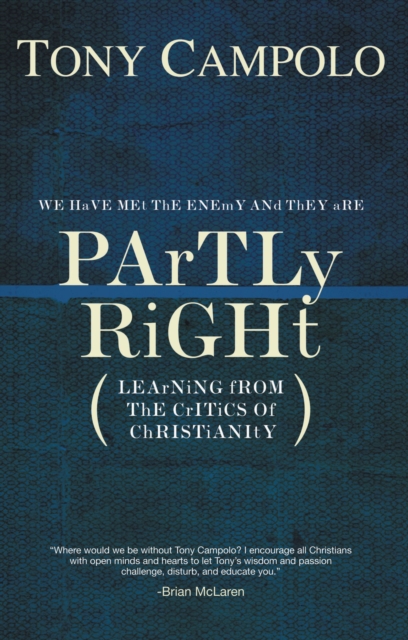 Partly Right : Learning from the Critics of Christianity, Paperback / softback Book