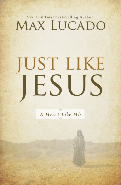 Just Like Jesus : A Heart Like His, Paperback / softback Book