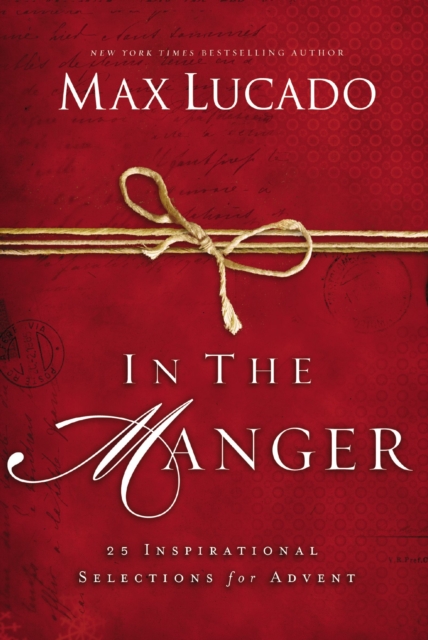In the Manger : 25 Inspirational Selections for Advent, Hardback Book