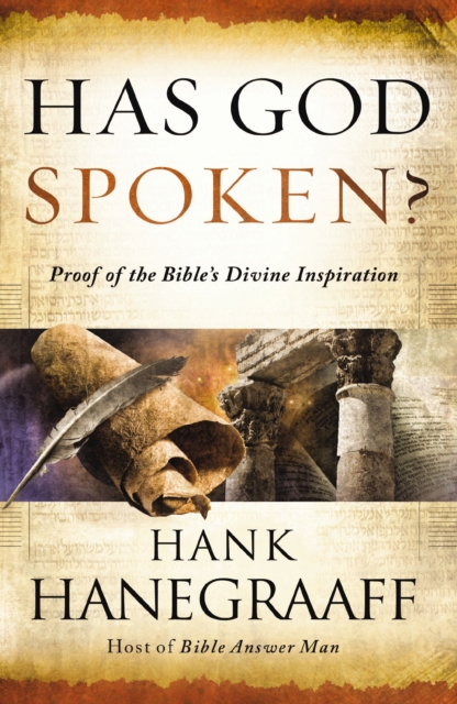 Has God Spoken? : Proof of the Bible?s Divine Inspiration, EPUB eBook