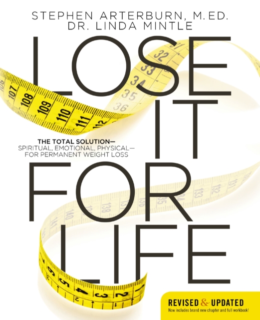 Lose It for Life : The Total Solution?Spiritual, Emotional, Physical?for Permanent Weight Loss, EPUB eBook