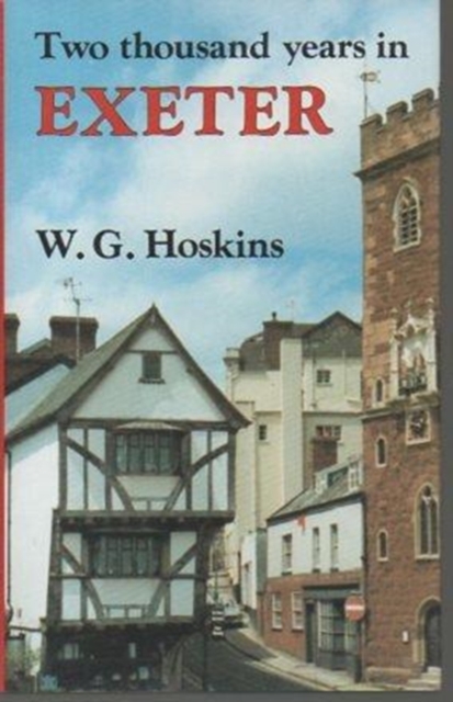 Two Thousand Years in Exeter, Hardback Book