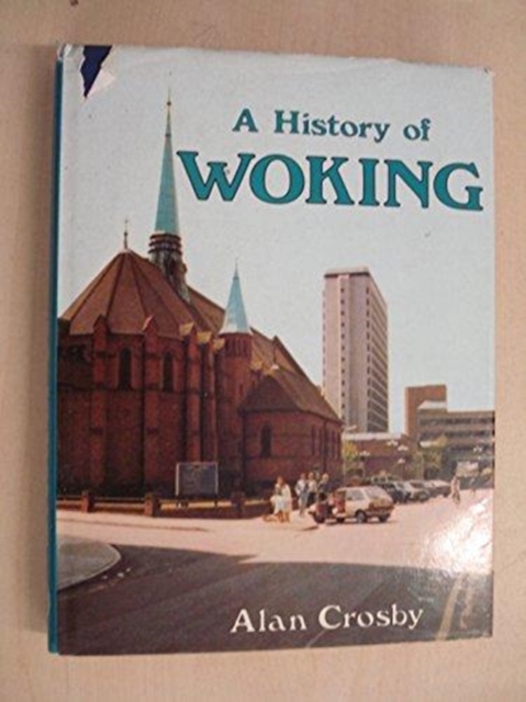 A History of Woking, Hardback Book