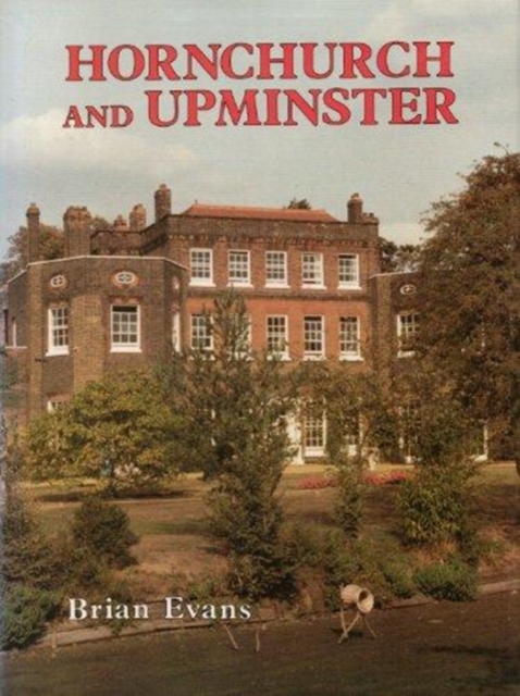 Bygone Hornchurch and Upminster, Hardback Book