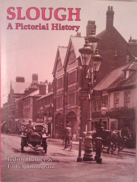 Slough : A Pictorial History, Hardback Book