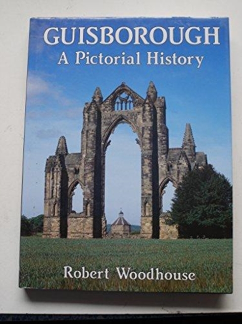 Guisborough : A Pictorial History, Hardback Book