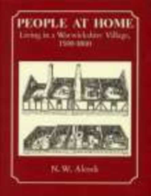 People at Home : Living In a Warwickshire Village 1500-1800, Paperback / softback Book