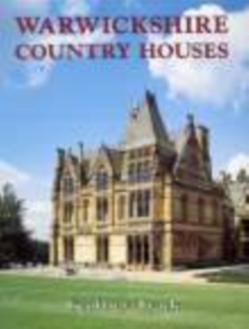 Warwickshire Country Houses, Paperback / softback Book