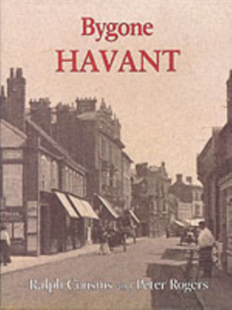 Bygone Havant, Hardback Book