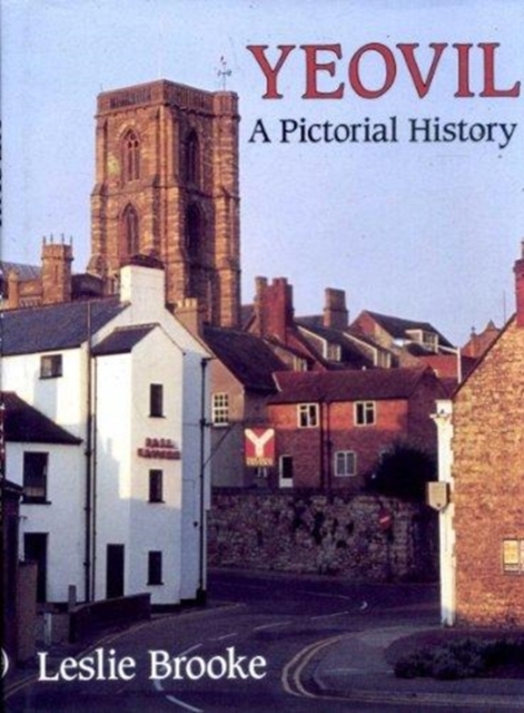Yeovil : A Pictorial History, Hardback Book