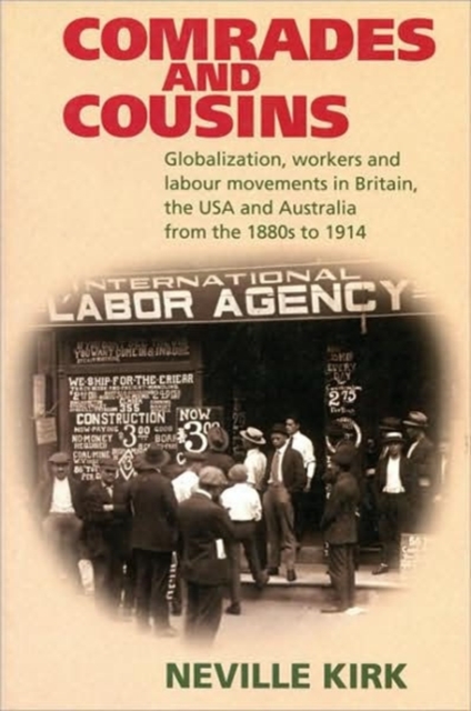 Comrades and Cousins : Workers and the Politics of Class and Race in Britain, the USA and Austr, Paperback / softback Book