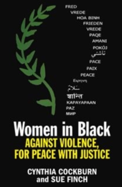 Women in Black : Against violence, For peace with justice, Paperback / softback Book