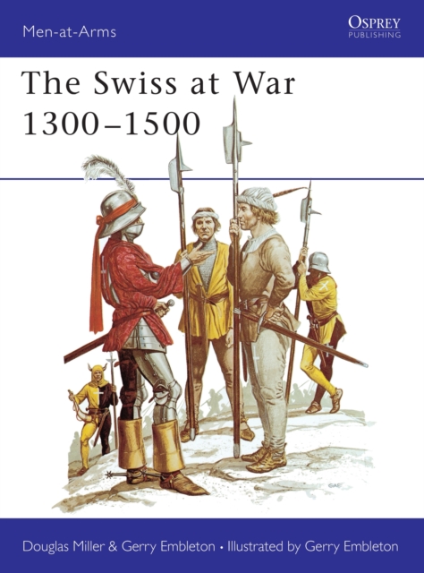 The Swiss at War 1300-1500, Paperback / softback Book