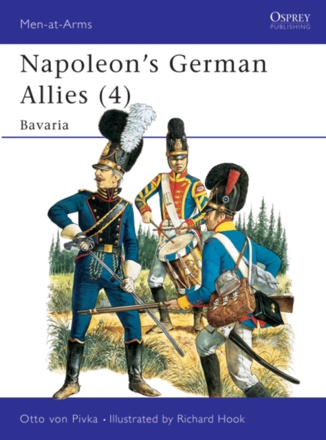Napoleon's German Allies (4) : Bavaria, Paperback / softback Book