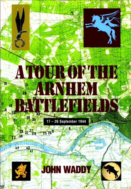 Tour of the Arnhem Battlefields, Paperback / softback Book