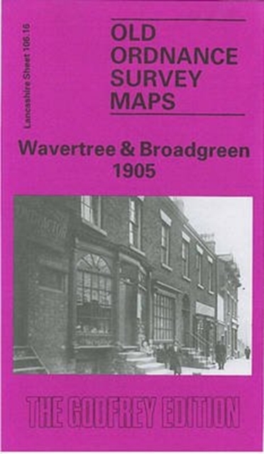 Wavertree and Broadgreen 1905 : Lancashire Sheet 106.16, Sheet map, folded Book