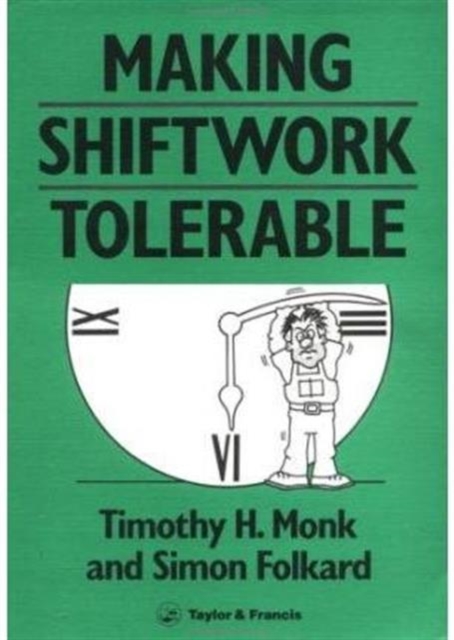 Making Shiftwork Tolerable, Paperback / softback Book