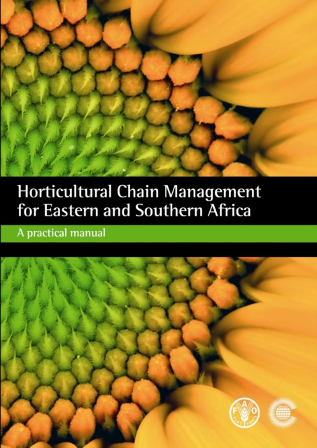 Horticultural Chain Management for Eastern and Southern Africa : A Practical Manual, Spiral bound Book