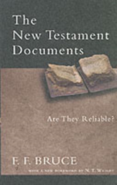 The New Testament Documents : Are They Reliable?, Paperback / softback Book