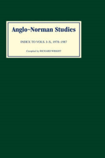 Anglo-Norman Studies : Index to Volumes I to X, 1978-1987, Hardback Book