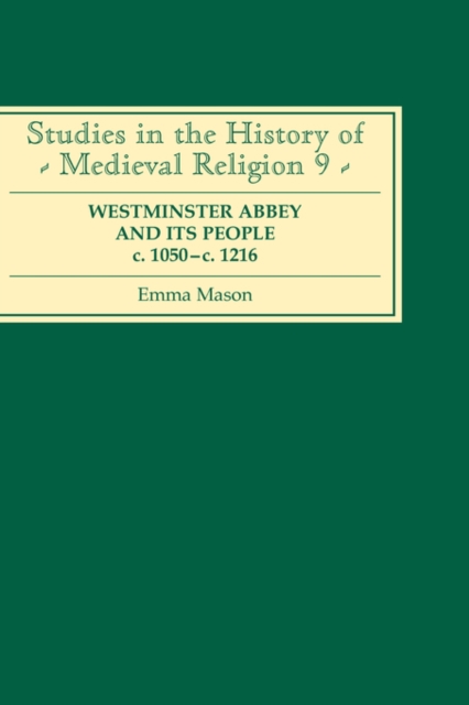 Westminster Abbey and its People c.1050-c.1216, Hardback Book