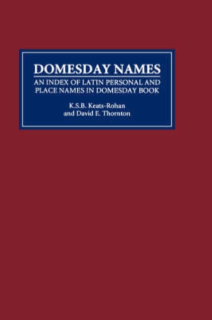 Domesday Names : An Index of Latin Personal and Place Names in Domesday Book, Hardback Book