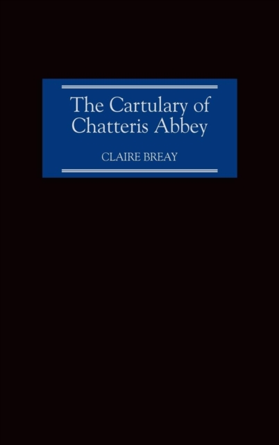 The Cartulary of Chatteris Abbey, Hardback Book
