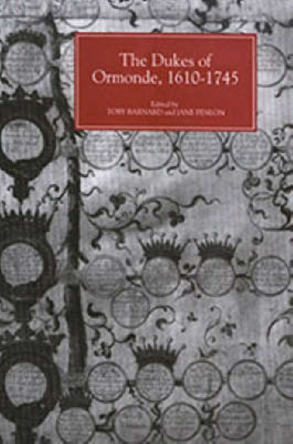 The Dukes of Ormonde, 1610-1745, Hardback Book
