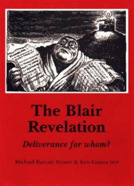 The Blair Revelation : Deliverance for Whom?, Paperback / softback Book
