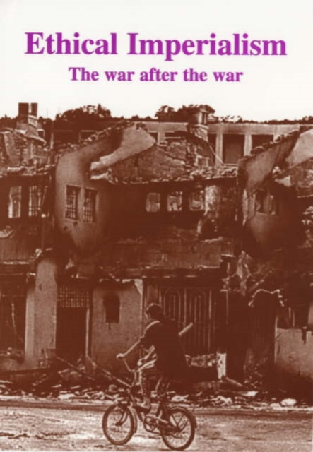 Ethical Imperialism : The War After the War, Paperback / softback Book