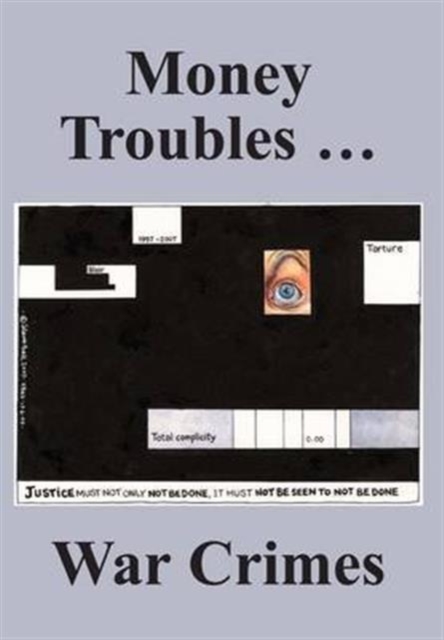 Money Troubles ... War Crimes, Paperback / softback Book
